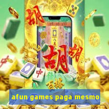 afun games paga mesmo